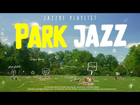 Playlist | 공원의 한가로움이 느껴지는, 재즈 음악 모음??️ | Park Jazz