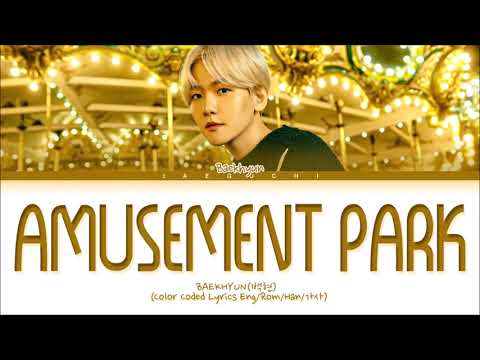 BAEKHYUN 'Amusement Park' Lyrics (백현 놀이공원 가사) (Color Coded Lyrics)